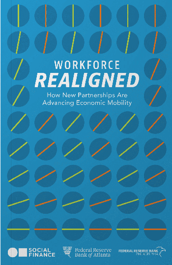 Cover of book: Workforce Realigned: How New Partnerships Are Advancing Economic Mobility